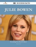 Cover: Julie Bowen 103 Success Facts - Everything You Need to Know about Julie Bowen - Emereo Publishing