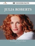 Cover: Julia Roberts 199 Success Facts - Everything You Need to Know about Julia Roberts - Emereo Publishing