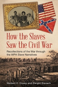 Abbildung von: How the Slaves Saw the Civil War - Praeger Publishers Inc