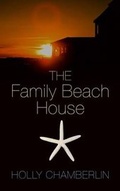 Cover: The Family Beach House - Thorndike Press