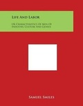 Cover: Life and Labor - Literary Licensing, LLC