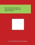 Cover: The Idea of God in the Light of Recent Philosophy - Literary Licensing, LLC