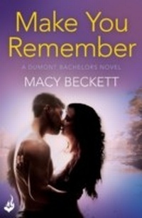 Abbildung von: Make You Remember: Dumont Bachelors 2 (A sexy romantic comedy of second chances) - Headline Eternal