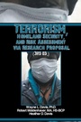 Cover: Terrorism, Homeland Security, and Risk Assessment Via Research Proposal (3rd Ed.) - Xlibris