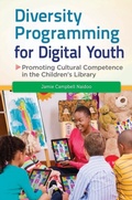 Cover: Diversity Programming for Digital Youth - Libraries Unlimited Inc
