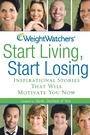 Cover: Weight Watchers Start Living, Start Losing - Trade Paper Press