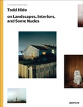 Cover: Todd Hido on Landscapes, Interiors, and the Nude - Aperture