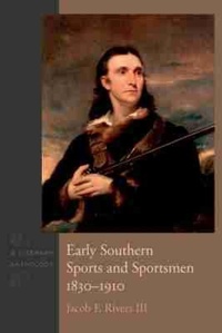 Abbildung von: Early Southern Sports and Sportsmen, 1830-1910 - University of South Carolina Press