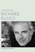 Cover: Understanding Richard Russo - University of South Carolina Press