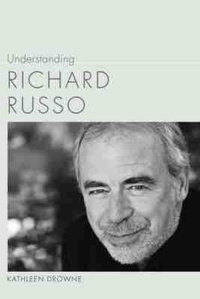 Enlarge image Cover: Understanding Richard Russo - University of South Carolina Press