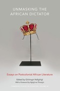 Cover: Unmasking the African Dictator - University of Tennessee Press