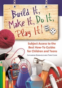 Abbildung von: Build It, Make It, Do It, Play It! - Libraries Unlimited