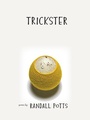 Cover: Trickster - University of Iowa Press