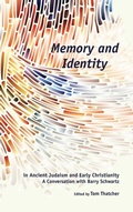 Cover: Memory and Identity in Ancient Judaism and Early Christianity - Society of Biblical Literature