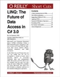 Cover: LINQ: The Future of Data Access in C# 3.0 - O'Reilly