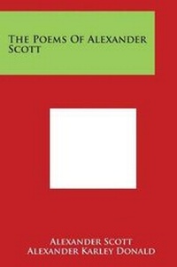Enlarge image Cover: The Poems of Alexander Scott - Literary Licensing, LLC