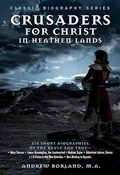 Cover: Crusaders for Christ in Heathen Lands - John Ritchie Ltd