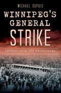 Cover: Winnipeg's General Strike - The History Press