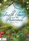 Cover: The Tooth Fairy and the Princess - Tate Publishing & Enterprises