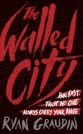 Cover: The Walled City - Orion (an Imprint of The Orion Publishing Group Ltd )