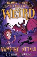 Cover: Sammy Feral's Diaries of Weird: Vampire Attack - Quercus Children's Books