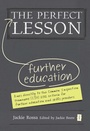 Cover: The Perfect Further Education Lesson - Independent Thinking Press