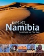 Cover: Dies ist Namibia - Struik Travel & Heritage