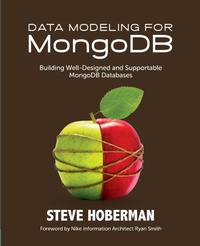 Enlarge image Cover: Data Modeling for MongoDB - Technics Publications LLC