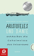 Cover: Aristoteles und Dante entdecken die Geheimnisse des Universums - Thienemann