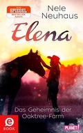 Cover: Elena - Ein Leben f&uuml;r Pferde 4: Das Geheimnis der Oaktree-Farm - Planet!