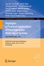 Cover: Highlights of Practical Applications of Heterogeneous Multi-Agent Systems - The PAAMS Collection - Springer