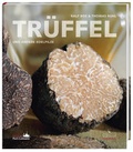 Cover: Tr&uuml;ffel und andere Edelpilze - Fackeltr&auml;ger Verlag