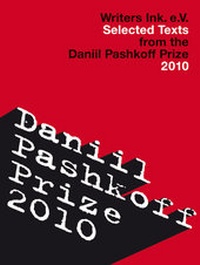 Enlarge image Cover: Selected Texts from the Daniil Pashkoff Prize (2010) - Writers Ink e.V.