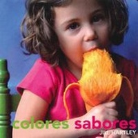 Enlarge image Cover: Colores sabores - Petra Ediciones, S.A. de C.V