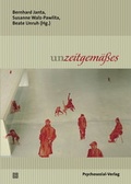 Cover: unzeitgem&auml;&szlig;es - Psychosozial-Verlag