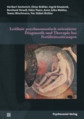 Cover: Leitlinie psychosomatisch orientierte Diagnostik und Therapie bei Fertilit&auml;tsst&ouml;rungen - Psychosozial-Verlag