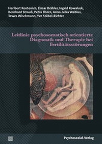 Abbildung von: Leitlinie psychosomatisch orientierte Diagnostik und Therapie bei Fertilitätsstörungen - Psychosozial-Verlag