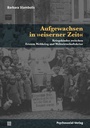 Cover: Aufgewachsen in »eiserner Zeit« - Psychosozial-Verlag
