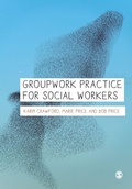 Cover: Groupwork Practice for Social Workers - SAGE Publications Ltd