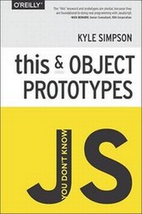 Enlarge image Cover: You Don't Know JS: this & Object Prototypes - O'Reilly