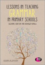 Cover: Lessons in Teaching Grammar in Primary Schools - Learning Matters Ltd