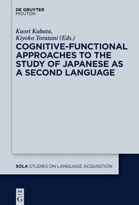 Abbildung von: Cognitive-Functional Approaches to the Study of Japanese as a Second Language - De Gruyter Mouton