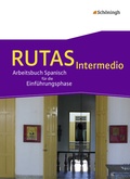 Cover: RUTAS Intermedio - Arbeitsbuch f&uuml;r Spanisch als fortgef&uuml;hrte Fremdsprache in der Einf&uuml;hrungsphase der gymnasialen Oberstufe in Nordrhein-Westfalen u.a. - Sch&ouml;ningh Verlag in Westermann Bildungsmedien