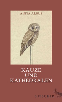 Abbildung von: Käuze und Kathedralen - S. Fischer