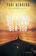 Cover: Der K&ouml;nig, die Sonne, der Tod - S. Fischer