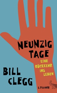 Abbildung von: Neunzig Tage. Eine Rückkehr ins Leben - S. Fischer