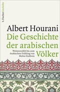 Cover: Die Geschichte der arabischen V&ouml;lker - S. Fischer