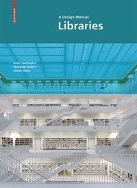 Enlarge image Cover: Libraries - A Design Manual - Birkhäuser Verlag GmbH