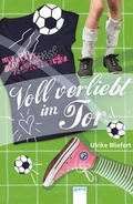 Cover: Voll verliebt im Tor - Arena