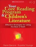 Cover: Your Core Reading Program & Children's Literature, Grade K-3 - Scholastic Teaching Resources
